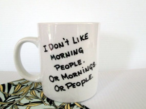 ... Quote Mug Hand Painted Saying Cup Black and White Mug Hate Morning Mug