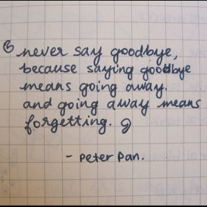 Peter Pan Quotes Never Say Goodbye