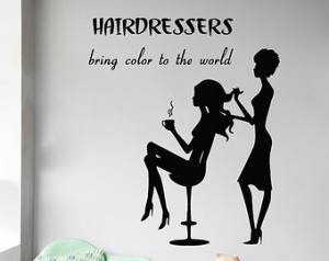 Wall Decals Beauty Quote Hairdresse rs Bring Colot To The World Hair ...
