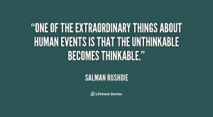 ... about human events is that the unthinkable becomes thinkable