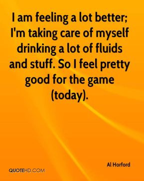 al-horford-quote-i-am-feeling-a-lot-better-im-taking-care-of-myself ...