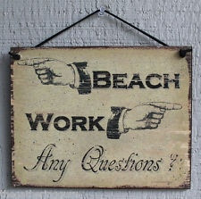 NEW Beach Work Questions Shore Office Shore Quote Saying Wood Sign ...