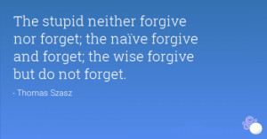 forget forgive forgive images forgive quotes forgiveness forgiveness ...
