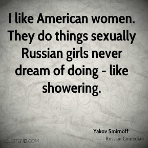 yakov-smirnoff-yakov-smirnoff-i-like-american-women-they-do-things.jpg
