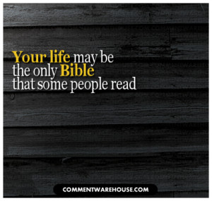 quote-your-life-may-be-the-only-bible