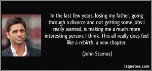 ... This all really does feel like a rebirth, a new chapter. - John Stamos