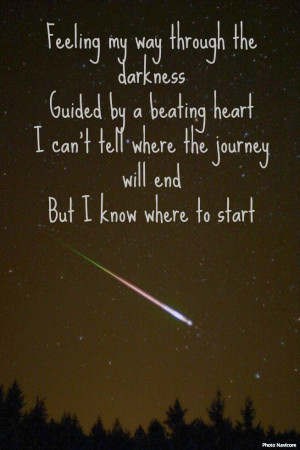 darkness, guided by a beating heart. I can't tell where the journey ...