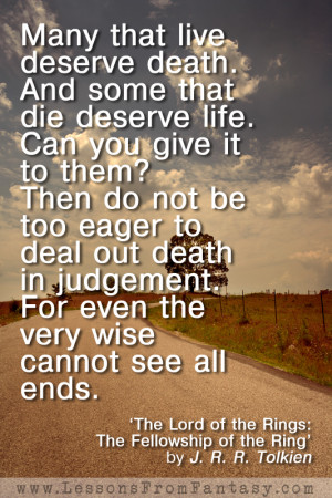 even the very wise cannot see all ends