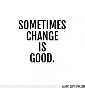 Good Change Quotes And Sayings