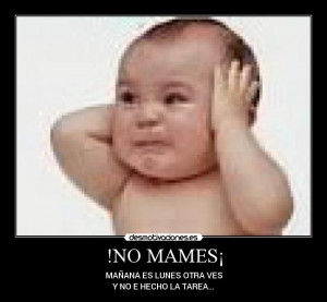 no mames