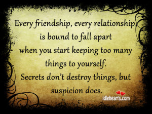 Secrets Destroy Quotes Secrets don't destroy things,