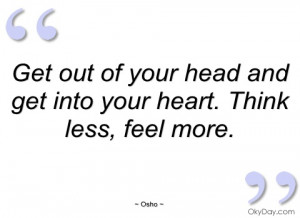 get out of your head and get into your osho