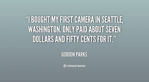 bought my first camera in Seattle, Washington. Only paid about seven ...