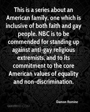 This is a series about an American family, one which is inclusive of ...