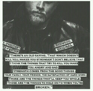 SOA Son's of Anarchy Jax Teller Quote John Teller That which doesnt ...