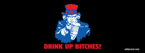Drink Up Bitches Facebook Cover