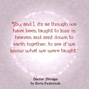 Love quote from Doctor Zhivago - from 12 Ways to Say 