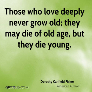 never grow old they may die of old age but they die young quotes image