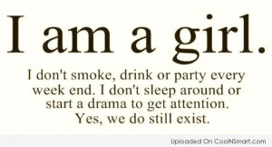 Girly Quote: I am a girl. I don’t smoke,...