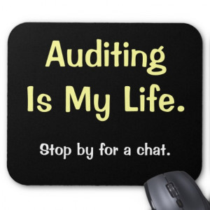 Auditing Is My Life - Motivational Auditor Quote Mouse Pad