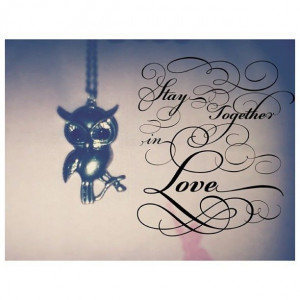 Stay together in love