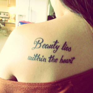 Beauty Quotes For Tattoos #tattoo #quote #beauty