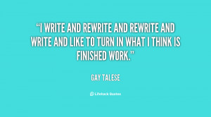 quote-Gay-Talese-i-write-and-rewrite-and-rewrite-and-32665.png
