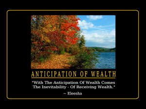 With The Anticipation Of Wealth Comes The Inevitability -Of Receiving ...