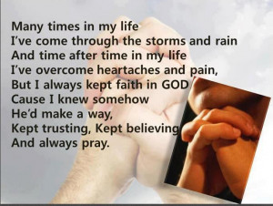 ... through the ups and down of my life i keep my faith in you always