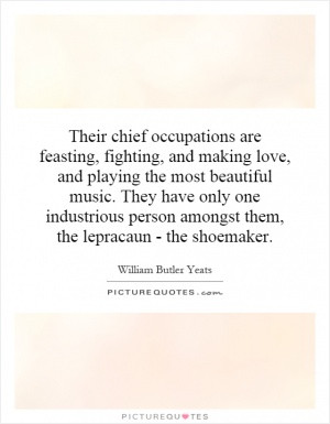 ... one industrious person amongst them, the lepracaun - the shoemaker