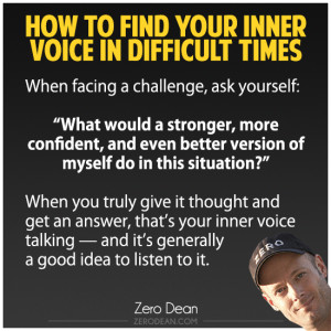 How to find your inner voice in difficult times.