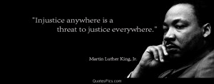 Injustice and justice… – Martin Luther King Jr.