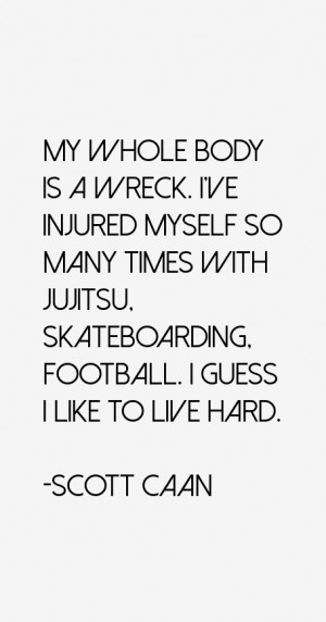 My whole body is a wreck. I've injured myself so many times with ...
