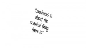 Loneliness Quotes and Sayings
