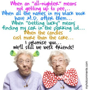 best friends-@Lauren Ramsay we`ll be the old ladies causin trouble in ...