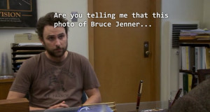 it's always sunny in philadelphia bruce jenner Charlie Day charlie ...