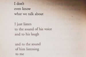 ... Talk About, I Just Listen To The Sound Of His Voice And To His Laugh