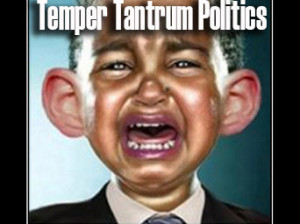 Temper Tantrum Politics
