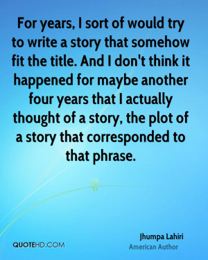 ... of a story, the plot of a story that corresponded to that phrase