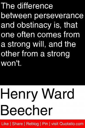 ... strong will, and the other from a strong won't. #quotations #quotes