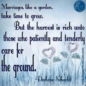 Marriage is like a garden