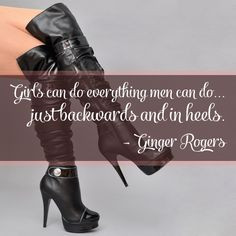 ... everything men can do... just backwards and in heels.