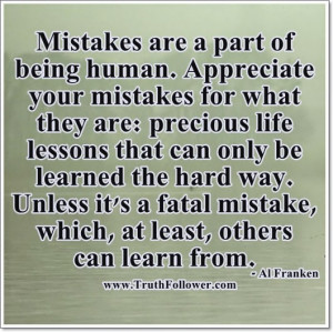 Mistakes are a part of being human , Keep Trying Quotes