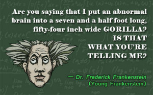 Funny Frankenstein Quote on Monster