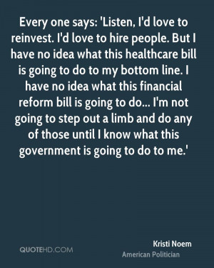 Every one says: 'Listen, I'd love to reinvest. I'd love to hire people ...