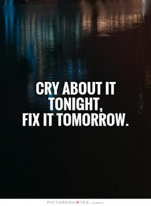 Broken Quotes Cry Quotes Tomorrow Quotes Problems Quotes