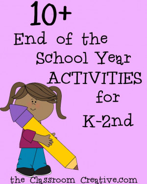 End of the School Year Activities for Kindergarten through 2nd Grade