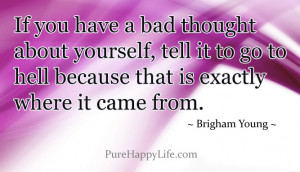 Inspirational Quote: If you have a bad thought about yourself..
