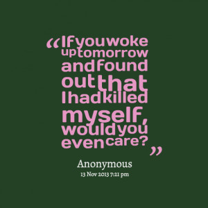 Quotes Picture: if you woke up tomorrow and found out that i had ...