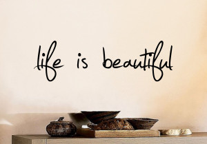 ... life is beautiful quotes , life quotes , beautiful life quotes